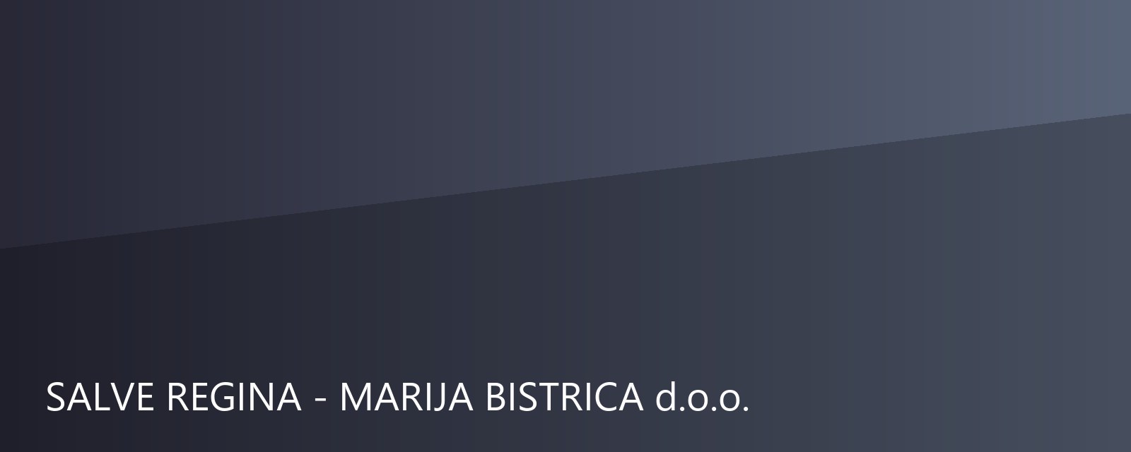 SALVE REGINA - MARIJA BISTRICA d.o.o.